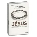 Jésus, les derniers jours