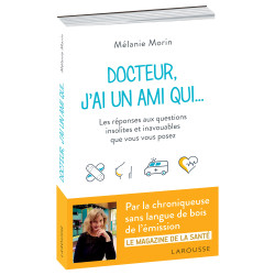 Docteur,  j’ai un ami qui…