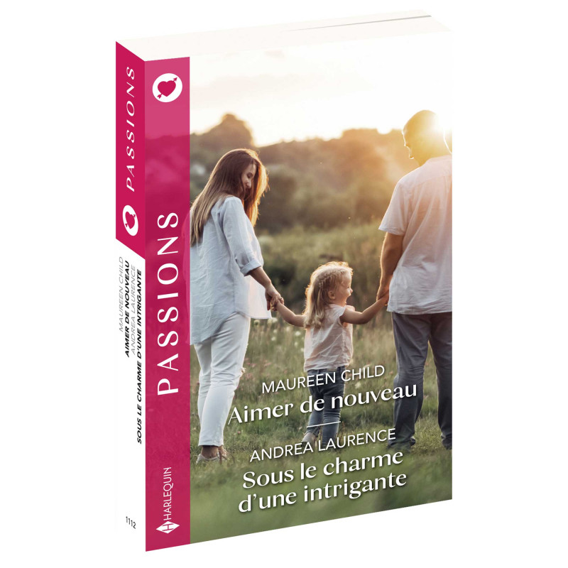 Aimer de nouveau - Sous le charme d'une intrigante