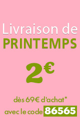 Livraison Printemps 2€ dès 69€
